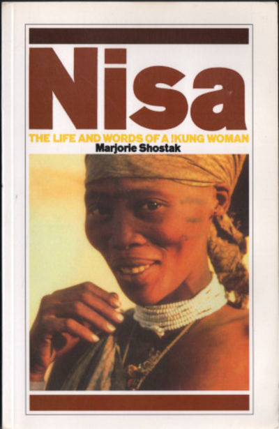 NISA. The Life and Words of a !Kung Woman.