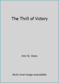 The Thrill of Victory by Erin St. Claire - 1994