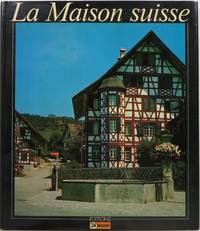 image of La Maison Suisse: Maisons d'habitation, manoirs et maisons de corporations