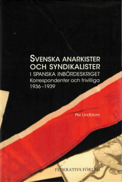 SVENSKA ANARKISTER OCH SYNDIKALISTER I SPANSKA…