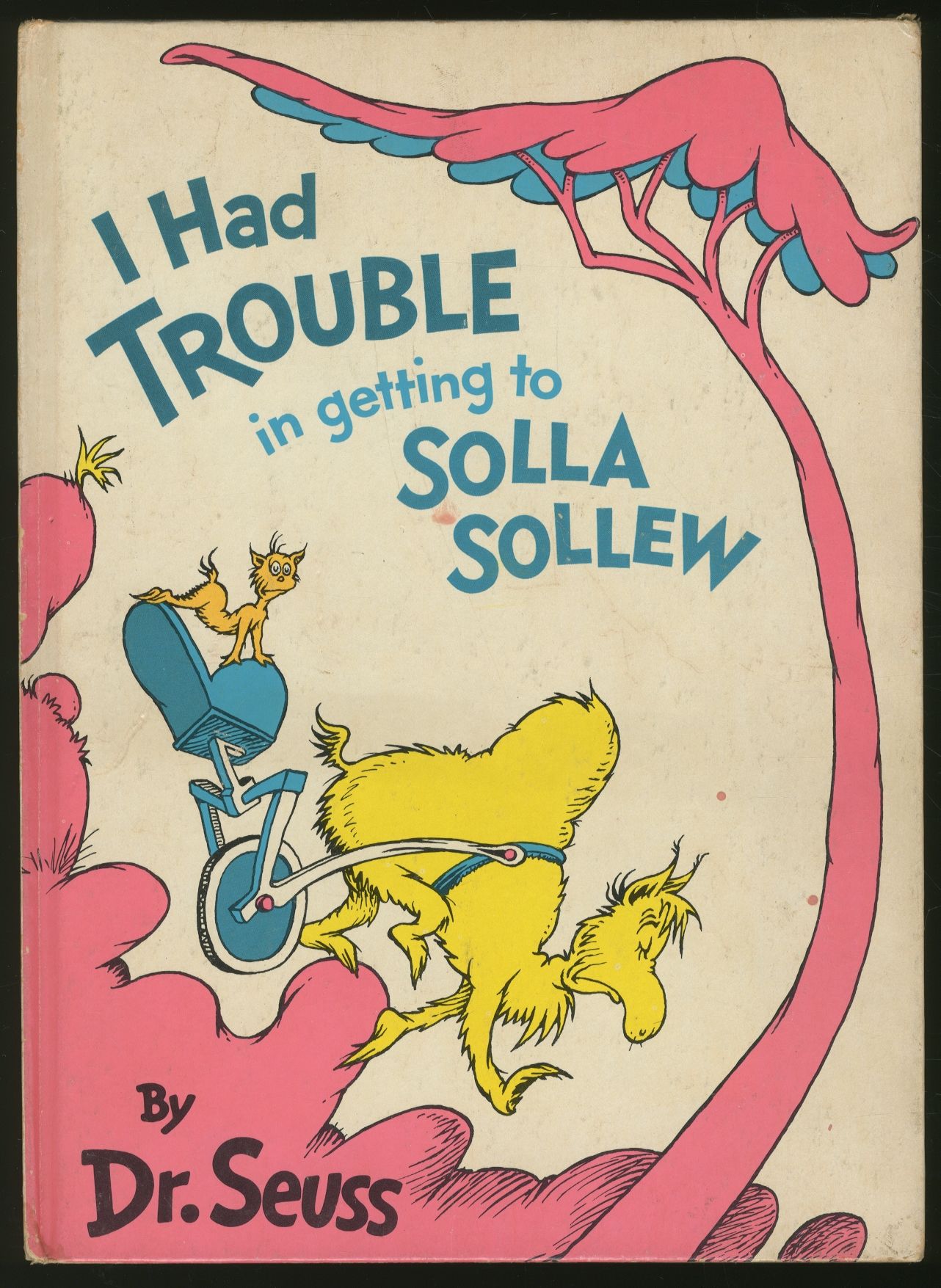 I Had Trouble in Getting to Solla Sollew by SEUSS, Dr | Hardcover