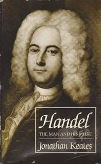 Handel: The Man and His Music