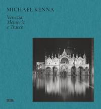 Michael Kenna (Bilingual edition) : Venice