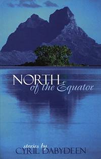 North of the Equator by Dabydeen, Cyril