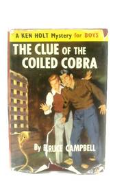 The Clue of the Coiled Cobra by Bruce Campbell - 1967