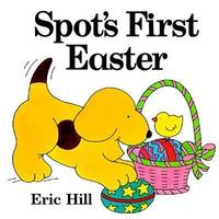 Spot's First Easter A Lift-the-Flap Book