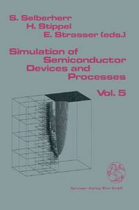 Simulation of Semiconductor Devices and Processes : Vol.5