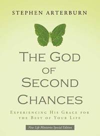 The God of Second Chances : Experiencing His Grace for the Best of Your Life