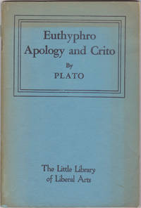 image of Euthyphro, Apology and Crito, and the Death Scene from Phaedo (The Little Library of Liberal Arts, 4)