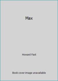 Max by Howard Fast - 1983