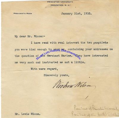 Typed Letter Signed By Woodrow Wilson During His Presidency Of Princeton University On The Importance Of The Merchant Marines: They Have Interested Me Very Much And Instructed Me Not A Little
