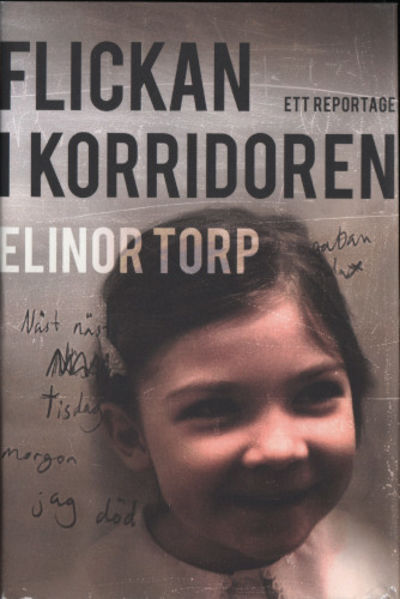 FLICKAN I KORRIDOREN. Ett reportage.