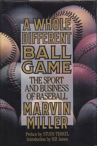 image of A Whole Different Ball Game The Sport and Business of Baseball