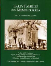 Early Families of the Memphis Area by Matthews, Paul A. [Editor] - 2008-01-01