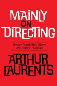 Mainly on Directing: Gypsy, West Side Story and Other Musicals