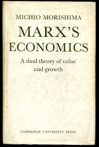 Marx's Economics. A Dual Theory of Value and Growth.