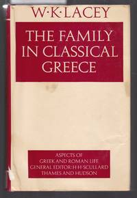 The Family in Classical Greece : Aspects of Greek and Roman Life