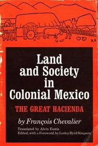 Land and Society in Colonial Mexico.