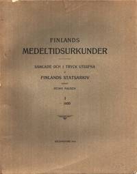 Finlands Medeltidsurkunder. Samlade och i tryck…