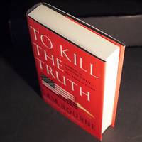 To Kill The Truth (SIGNED COPY)