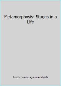 Metamorphosis: Stages in a Life by Suzuki, David - 1989