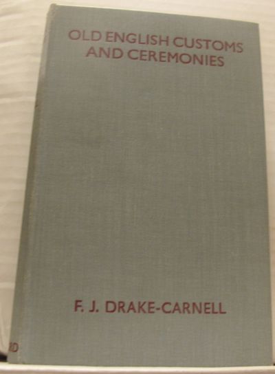 Old English Customs and Ceremonies.