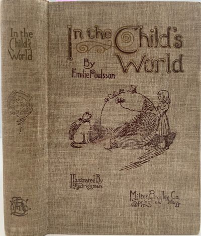In the Child's World, Morning Talks and Stories for Kindergartens, Primary Schools and Homes, Twenty-first Thousand