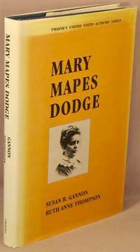 Mary Mapes Dodge. by Susan R.; Ruth Anne Thompson Gannon - Hardcover - 1992 - from Bucks County Bookshop IOBA (SKU: 37637)