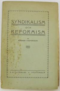 Syndikalism och reformism.