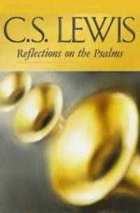 Reflections on the Psalms by C.S. Lewis - 1998-01-01