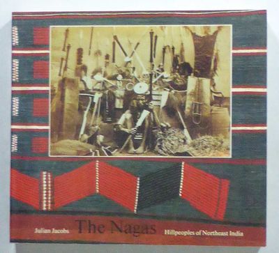 The Nagas. Hill peoples of Northeast India.…