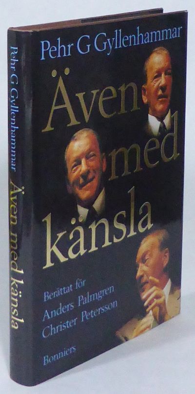 Även med känsla. Berättat för Anders Palmgren,…