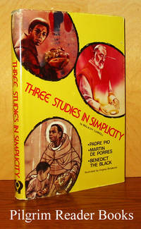 Three Studies in Simplicity: Padre Pio, Martin de Porres, Benedict  the Black by Carroll, Malachy and Pol de Leon Albaret OFM - 1974