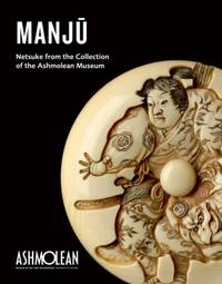 Manju : Netsuke from the Collection of the Ashmolean Museum