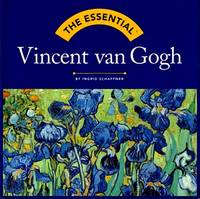 The Essential Vincent Van Gogh