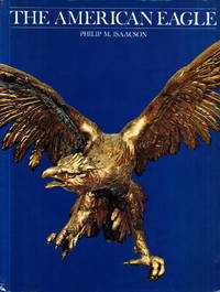 The American Eagle. With a foreword by Marvin Sadik.