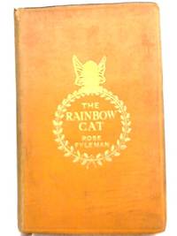 The Rainbow Cat and Other Stories by Rose Fyleman - First Edition - 1922 - from World of Rare Books (SKU: 1582908550DPB)