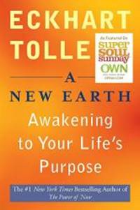 A New Earth: Awakening to Your Life&#039;s Purpose (Oprah&#039;s Book Club, Selection 61) by Eckhart Tolle - 2008-09-07