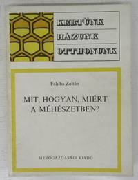 image of Mit, Hogyan, Miért a Méhészetben?