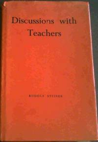 image of Discussions with teachers; Fifteen discussions with the teachers of the Waldorf School in Stuttgart , August 21st to September 6th 1919