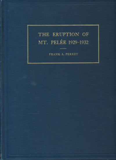 The eruption of Mt. Peleé 1929-1932.