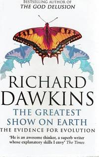 The Greatest Show On Earth: The Evidence For Evolution by Dawkins Richard - 2010