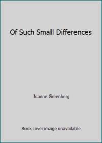 Of Such Small Differences