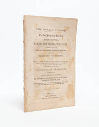 The Double Suicide. The True History of the Lives of the Twin Sisters, Sarah and Maria Williams..