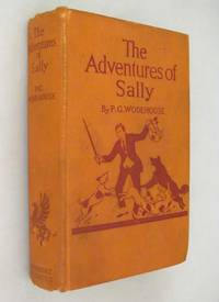The Adventures of Sally by P. G Wodehouse - First Printing of the First Edition - 1923 - from Renaissance Books (SKU: 13357)
