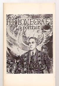 H. P. LOVECRAFT: A PORTRAIT by (Lovecraft, H. P.) Cook, W. Paul [introduction by Jack L. Chalker] [cover artwork by Frank D. McSherry Jr] - 1968