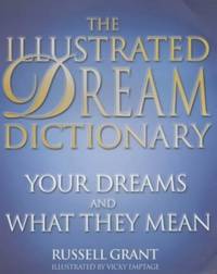 image of The Illustrated Dream Dictionary: Your Dreams and What They Mean