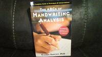 The ABCs of Handwriting Analysis: The Complete Guide to Techniques and Interpretations