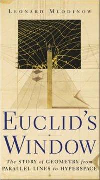 Euclid's Window : The Story of Geometry from Parallel Lines to Hyperspace