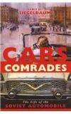 Cars for Comrades: The Life of the Soviet Automobile